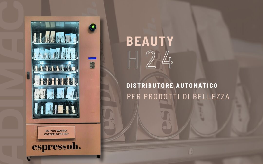 Beauty H24 – Distributore automatico prodotti di bellezza e cosmetica